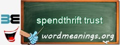 WordMeaning blackboard for spendthrift trust